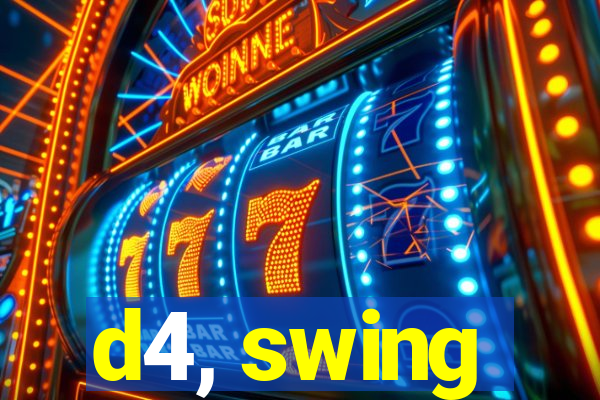 d4, swing